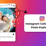 Instagram Collab Posts Explained