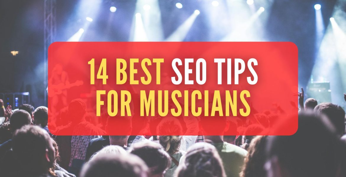 14 Best SEO Tips for Musicians 14 Best SEO Tips for Musicians