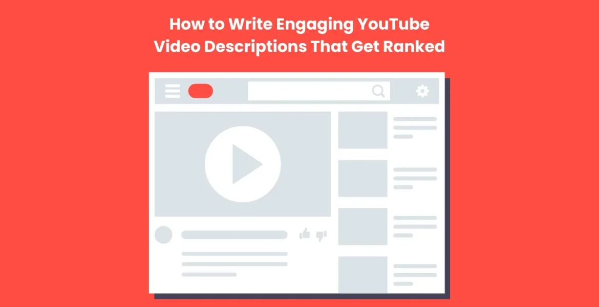 How to Write YouTube Video Descriptions