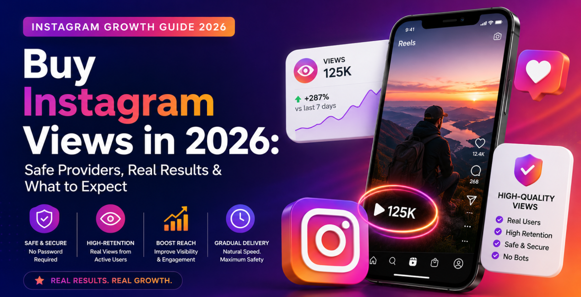 Buy Instagram Views in 2026: Safe Providers, Real Results & What to Expect Buy Instagram Views in 2026: Safe Providers, Real Results & What to Expect