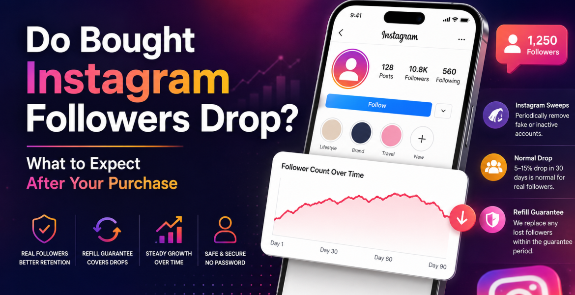 Do Bought Instagram Followers Drop? What to Expect After Your Purchase Do Bought Instagram Followers Drop? What to Expect After Your Purchase